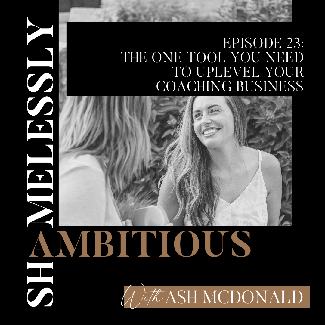 Cover of episode 23: The ONE Tool You NEED To Uplevel Your Coaching Business